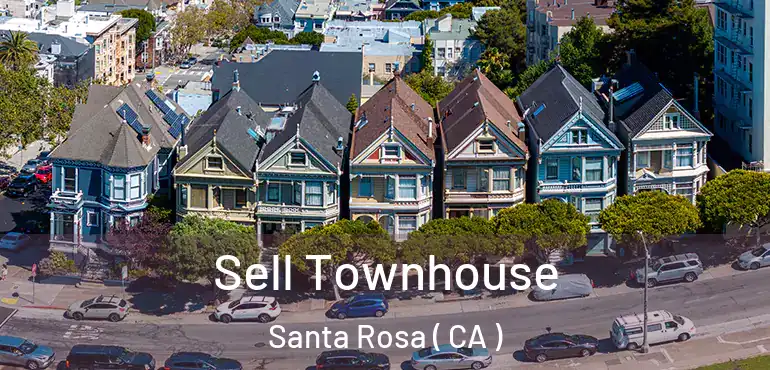  Sell Townhouse Santa Rosa ( CA )